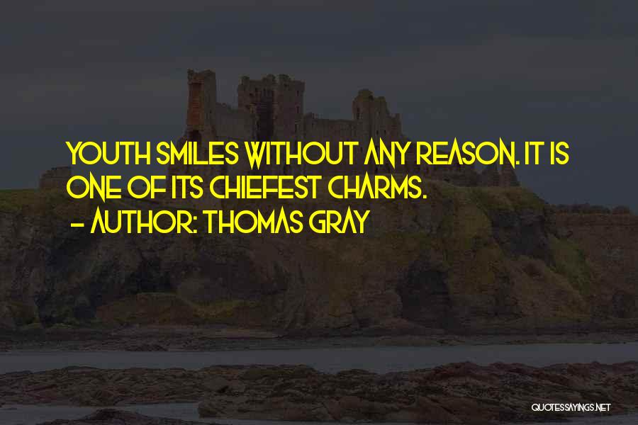 He's The Reason For My Smile Quotes By Thomas Gray