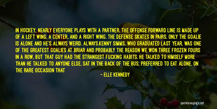 He's The Right One Quotes By Elle Kennedy