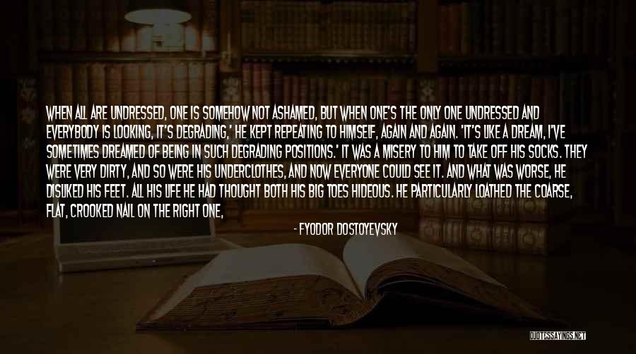 He's The Right One Quotes By Fyodor Dostoyevsky