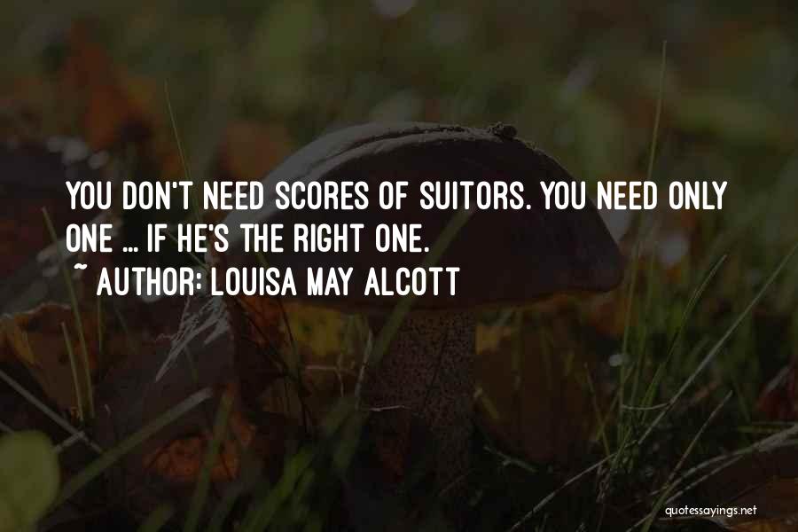 He's The Right One Quotes By Louisa May Alcott