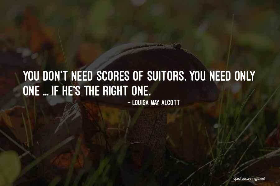 He's The Right One Quotes By Louisa May Alcott