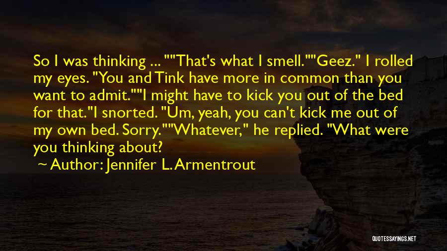 He's Thinking About Me Quotes By Jennifer L. Armentrout