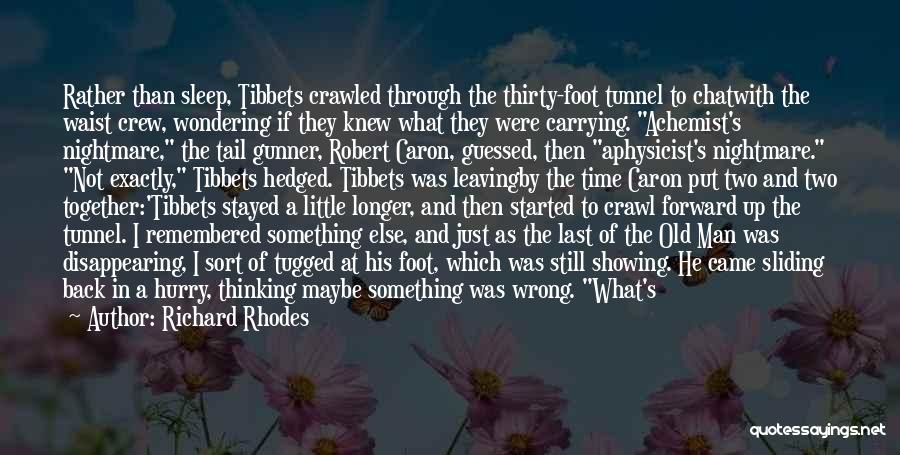 He's Thinking About Me Quotes By Richard Rhodes