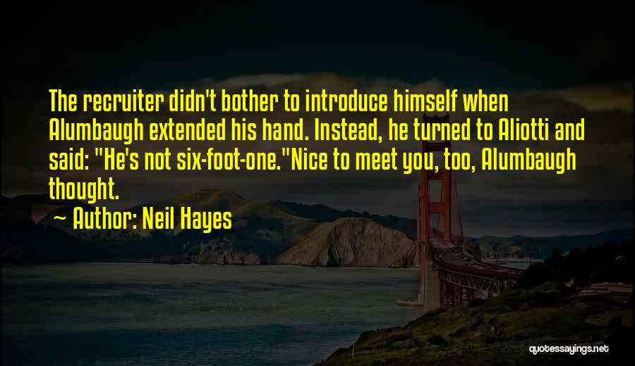 He's Too Nice Quotes By Neil Hayes