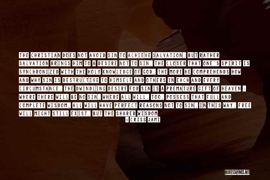 He's Too Perfect Quotes By Criss Jami He's Too Perfect Quotes By Criss Jami