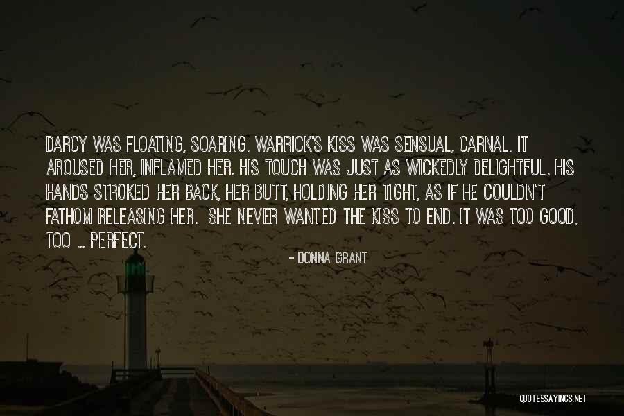 He's Too Perfect Quotes By Donna Grant He's Too Perfect Quotes By Donna Grant