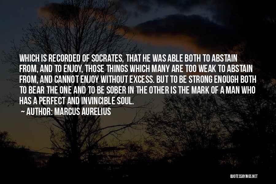 He's Too Perfect Quotes By Marcus Aurelius
