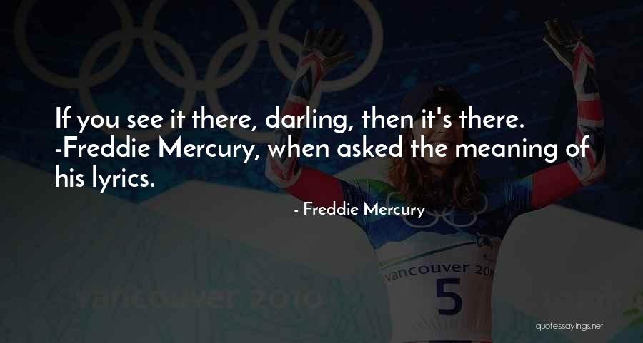 Hesanit Quotes By Freddie Mercury Hesanit Quotes By Freddie Mercury