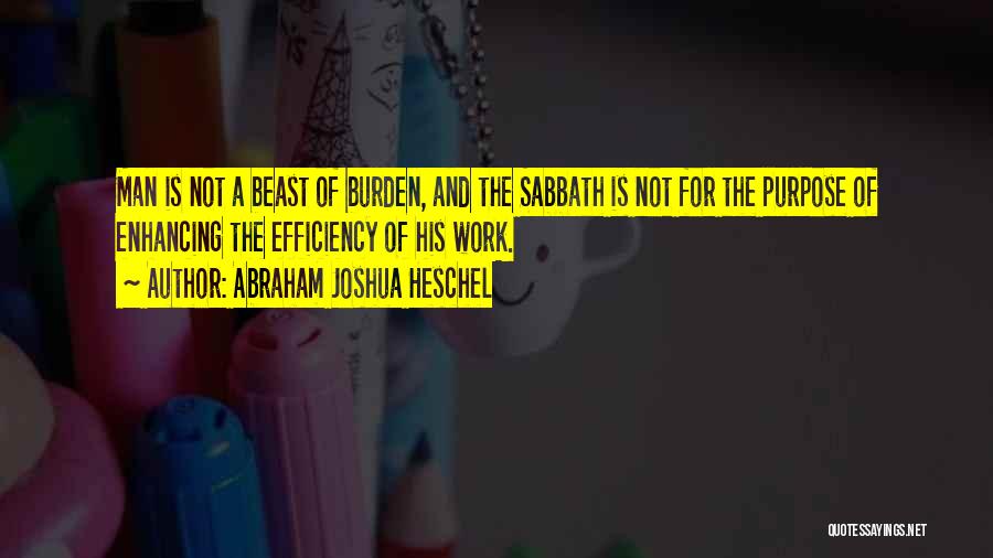 Heschel Sabbath Quotes By Abraham Joshua Heschel