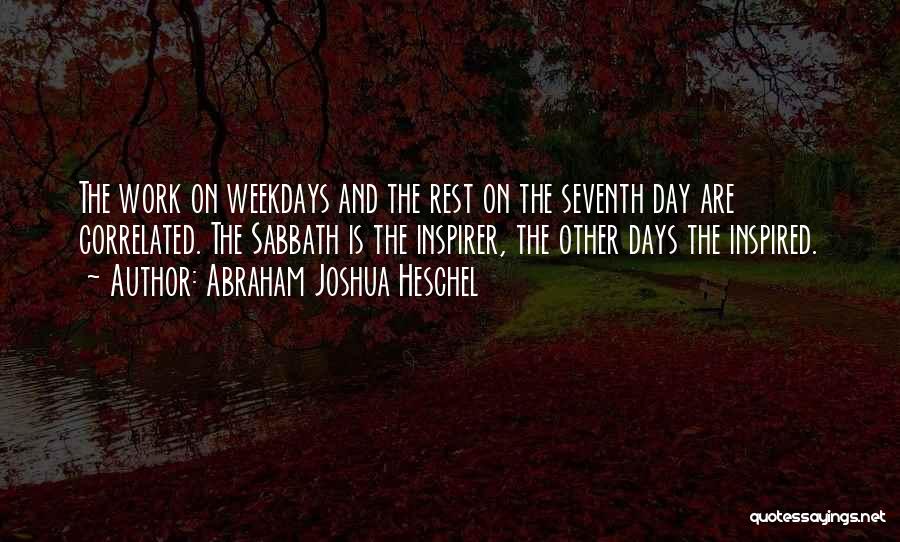 Heschel Sabbath Quotes By Abraham Joshua Heschel