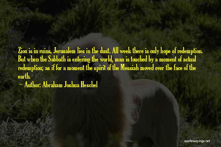 Heschel Sabbath Quotes By Abraham Joshua Heschel