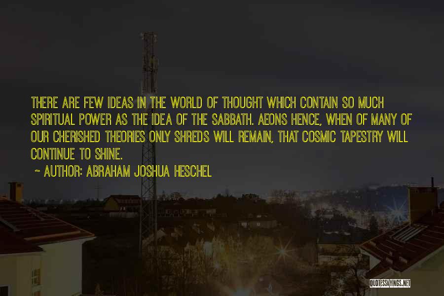 Heschel Sabbath Quotes By Abraham Joshua Heschel