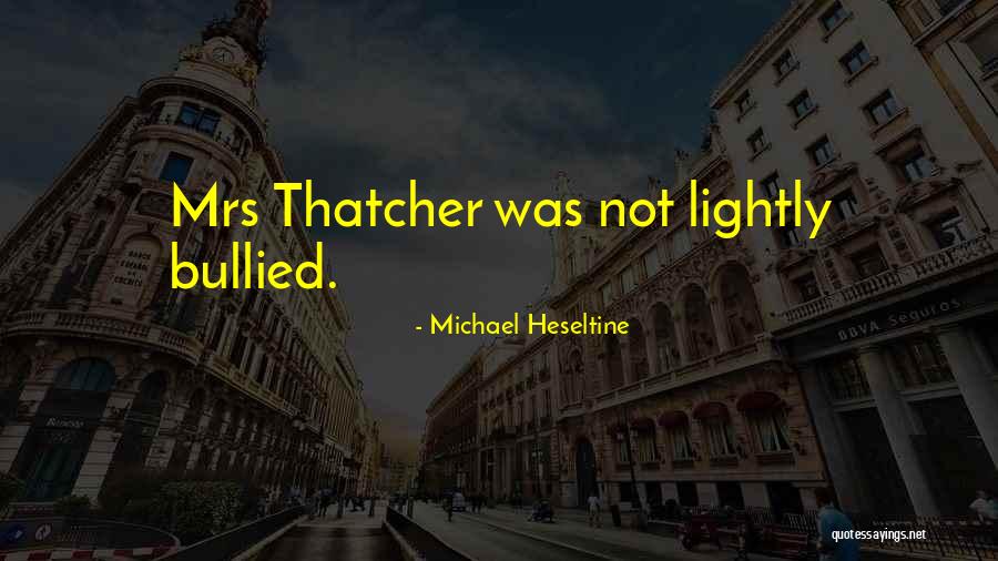 Heseltine Quotes By Michael Heseltine