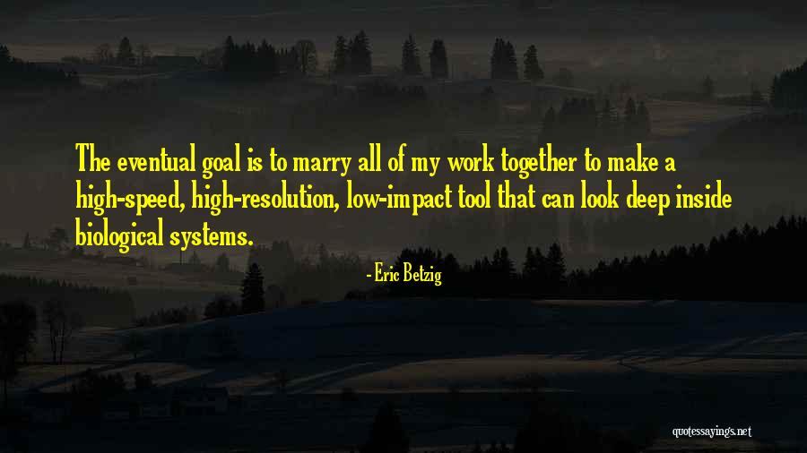 Heshy Jay Quotes By Eric Betzig Heshy Jay Quotes By Eric Betzig