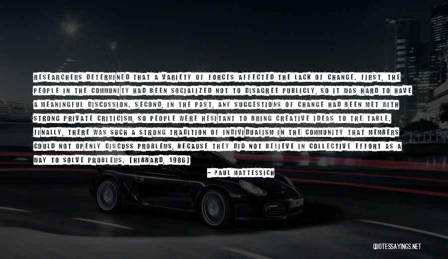 Hesitant Quotes By Paul Mattessich Hesitant Quotes By Paul Mattessich