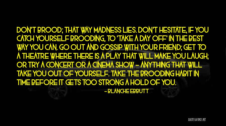 Hesitate Quotes By Blanche Ebbutt Hesitate Quotes By Blanche Ebbutt