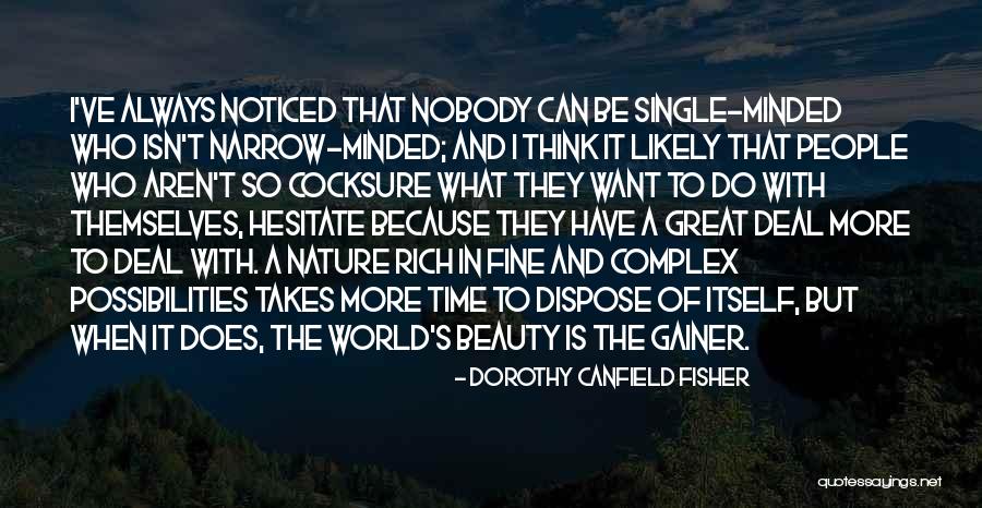 Hesitate Quotes By Dorothy Canfield Fisher Hesitate Quotes By Dorothy Canfield Fisher