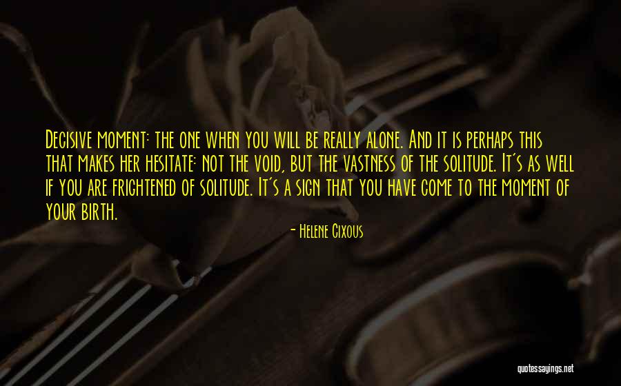 Hesitate Quotes By Helene Cixous Hesitate Quotes By Helene Cixous
