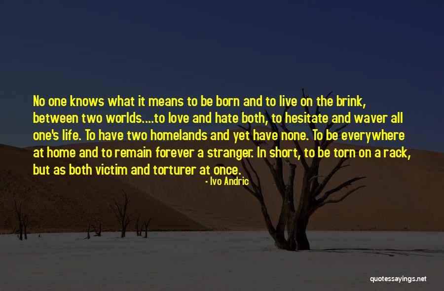 Hesitate Quotes By Ivo Andric Hesitate Quotes By Ivo Andric