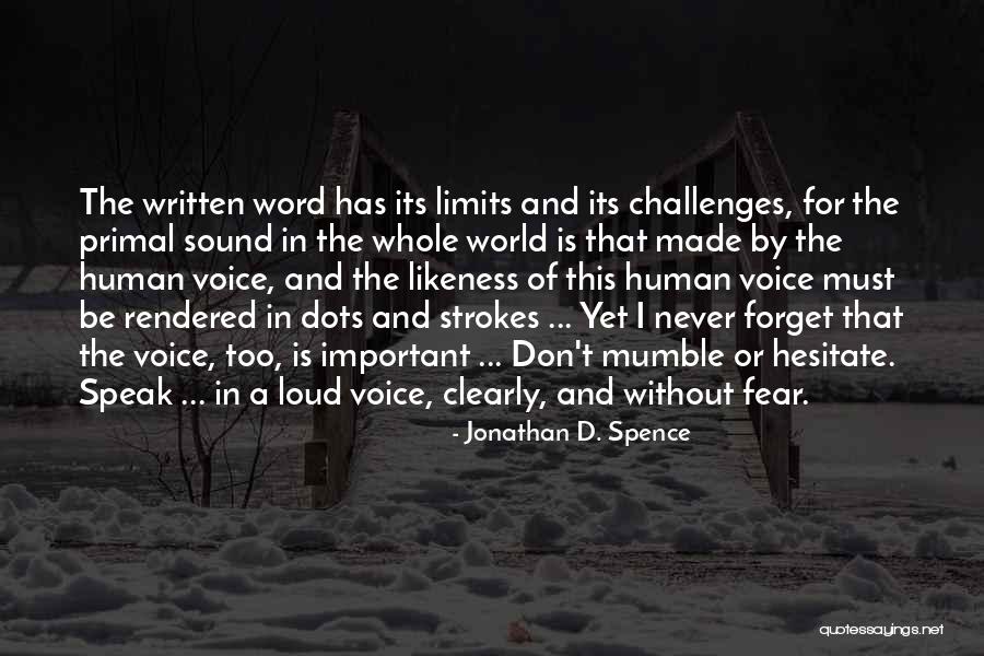 Hesitate Quotes By Jonathan D. Spence Hesitate Quotes By Jonathan D. Spence