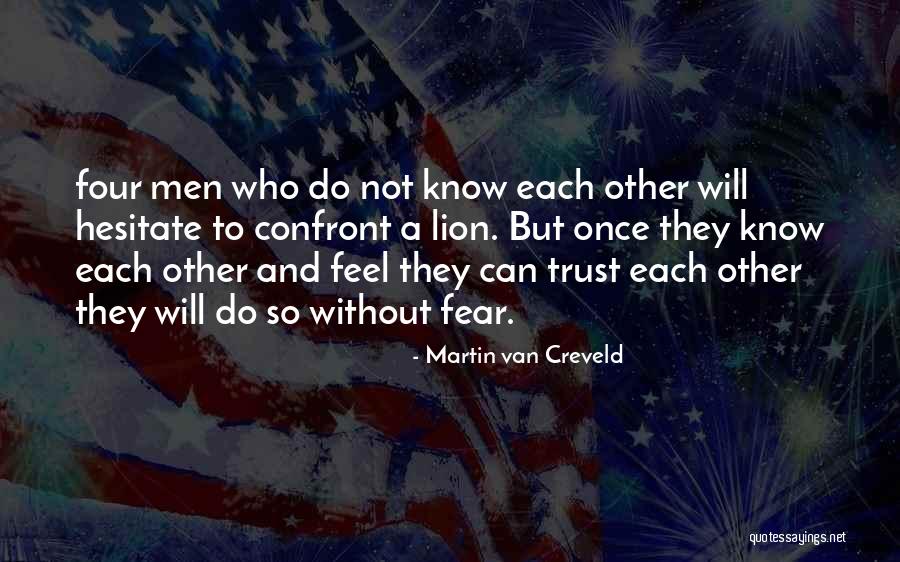 Hesitate Quotes By Martin Van Creveld Hesitate Quotes By Martin Van Creveld