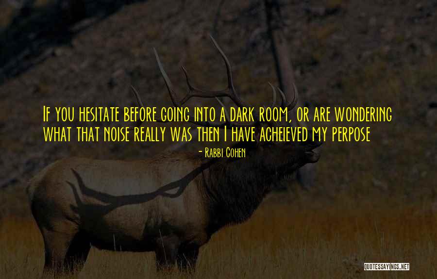 Hesitate Quotes By Rabbi Cohen Hesitate Quotes By Rabbi Cohen