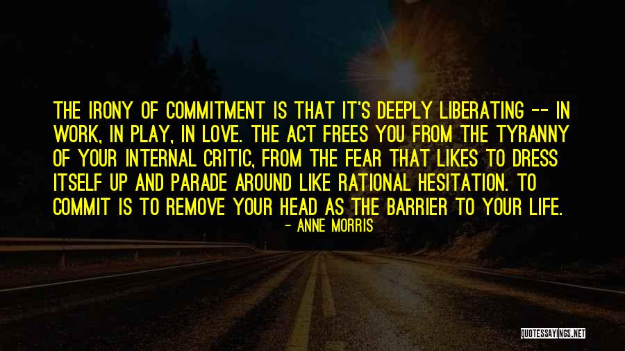 Hesitation In Life Quotes By Anne Morris Hesitation In Life Quotes By Anne Morris