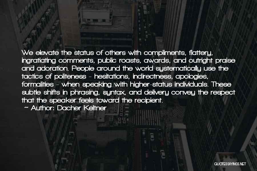 Hesitations Quotes By Dacher Keltner