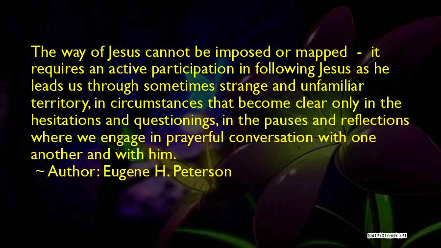 Hesitations Quotes By Eugene H. Peterson