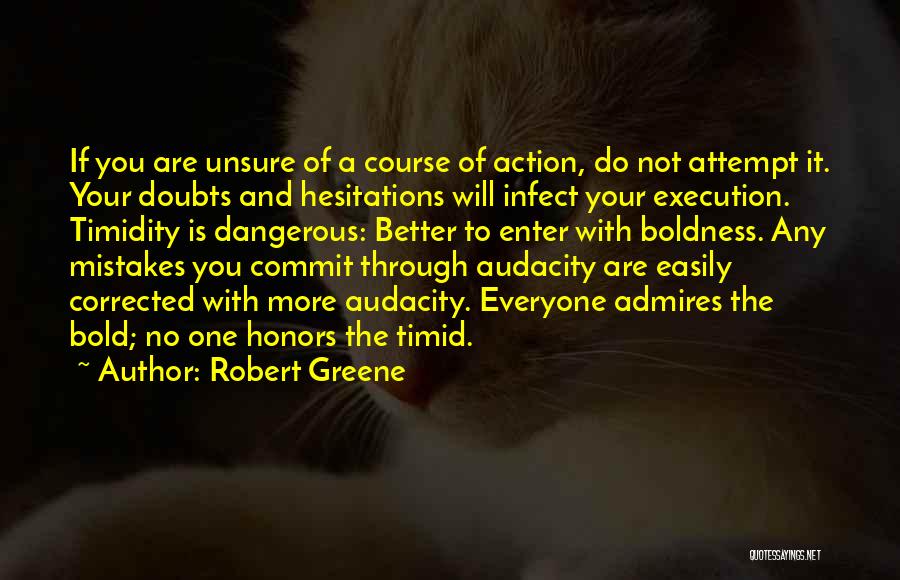 Hesitations Quotes By Robert Greene