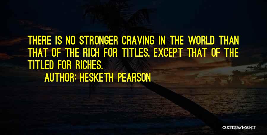 Hesketh Pearson Quotes 1072894