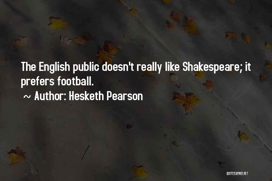 Hesketh Pearson Quotes 1364993