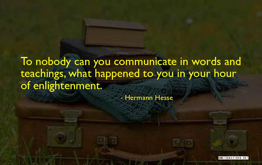 Hesse Hermann Quotes By Hermann Hesse Hesse Hermann Quotes By Hermann Hesse