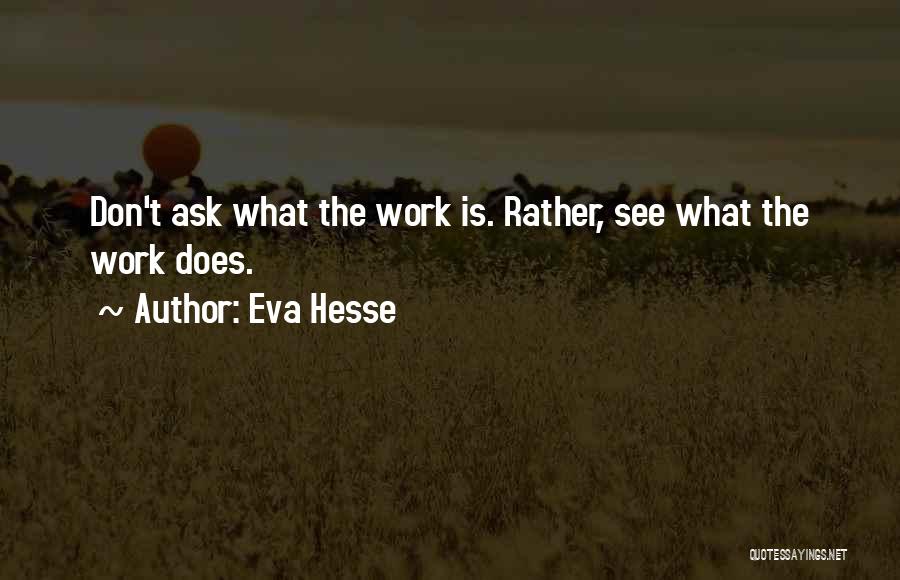 Hesse Quotes By Eva Hesse