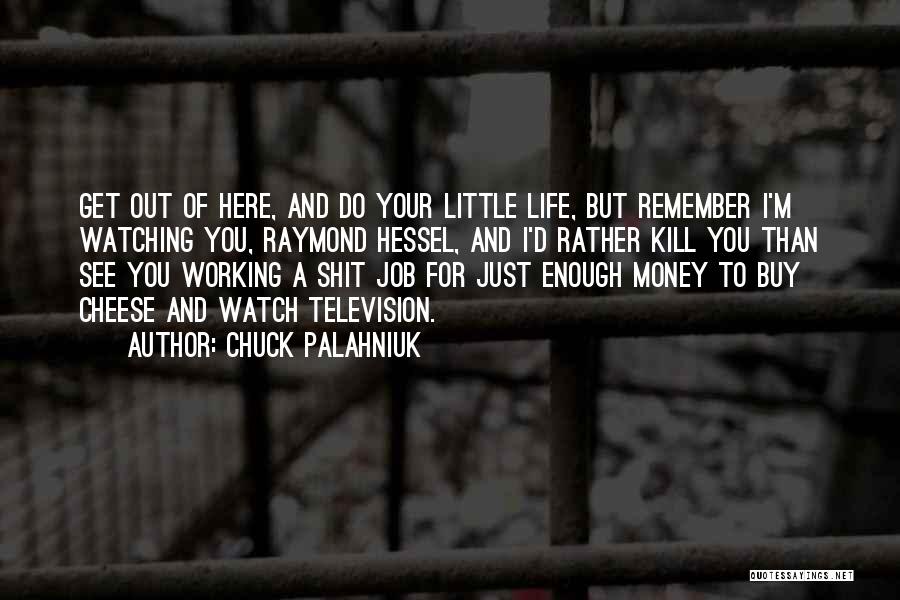 Hessel Quotes By Chuck Palahniuk