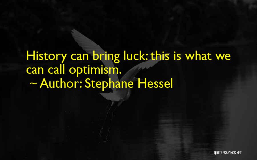 Hessel Quotes By Stephane Hessel