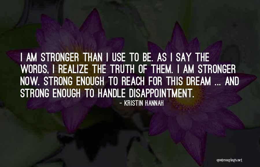 Hesselgesser Genealogy Quotes By Kristin Hannah Hesselgesser Genealogy Quotes By Kristin Hannah
