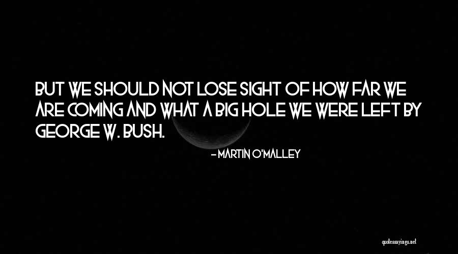 Hessinks Quotes By Martin O'Malley Hessinks Quotes By Martin O'Malley