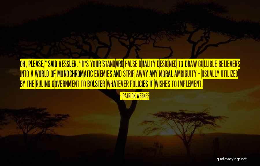 Hessler Quotes By Patrick Weekes Hessler Quotes By Patrick Weekes