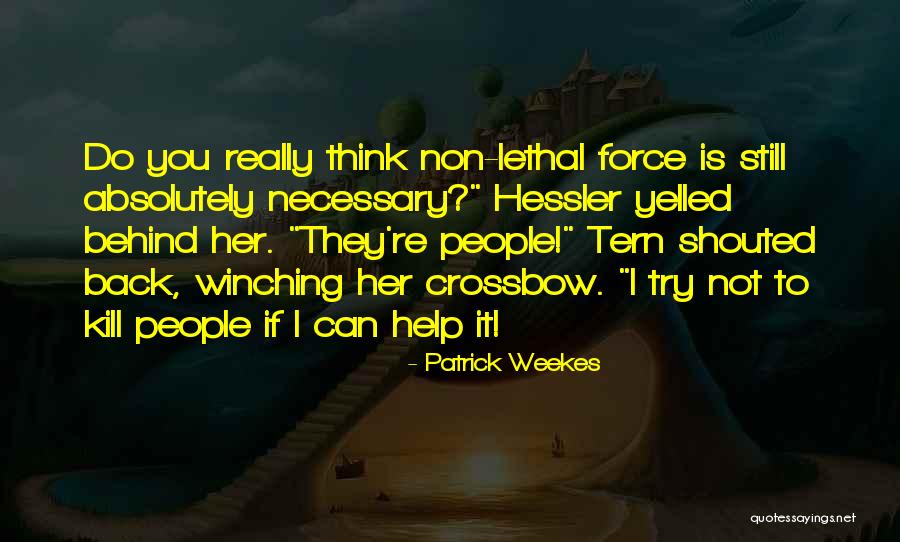 Hessler Quotes By Patrick Weekes Hessler Quotes By Patrick Weekes