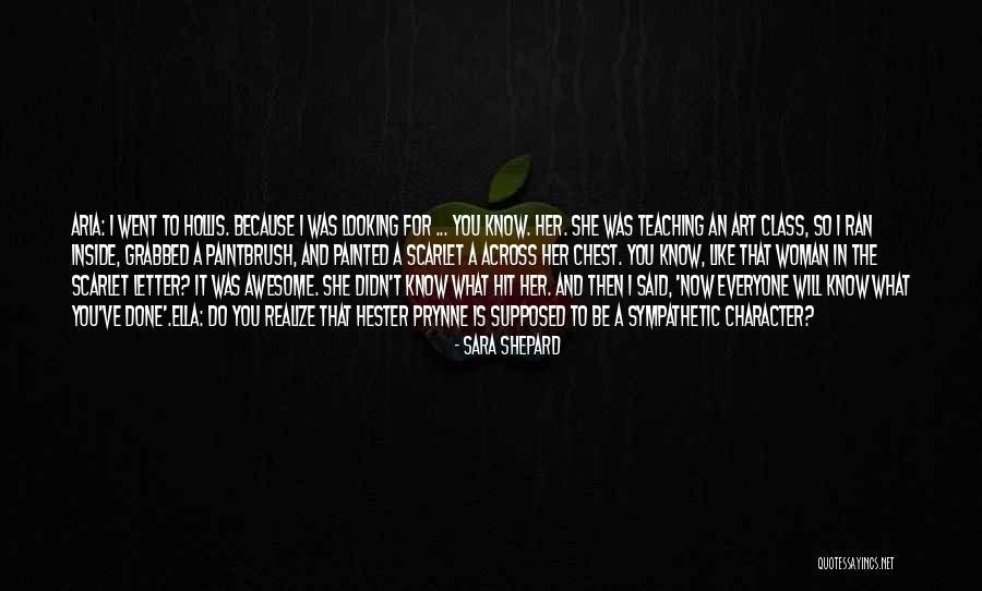 Hester And The Scarlet Letter Quotes By Sara Shepard Hester And The Scarlet Letter Quotes By Sara Shepard