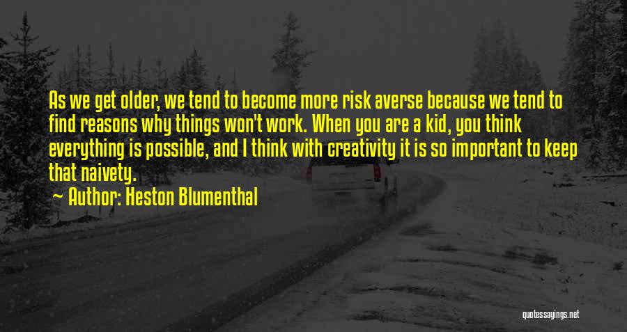 Heston Blumenthal Quotes 314715