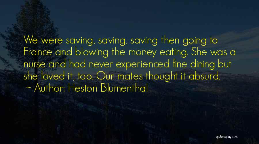 Heston Blumenthal Quotes 916153