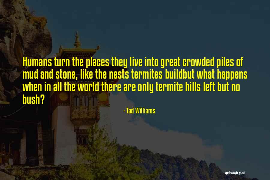 Heston Community Quotes By Tad Williams Heston Community Quotes By Tad Williams