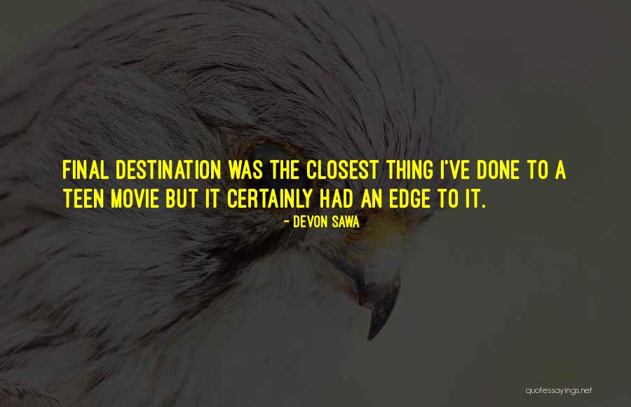 Hetas Quotes By Devon Sawa Hetas Quotes By Devon Sawa