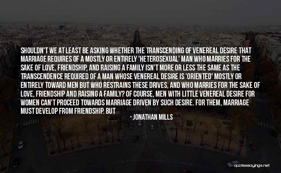 Heterosexual Marriage Quotes By Jonathan Mills Heterosexual Marriage Quotes By Jonathan Mills