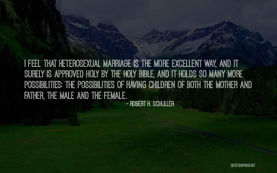 Heterosexual Marriage Quotes By Robert H. Schuller Heterosexual Marriage Quotes By Robert H. Schuller