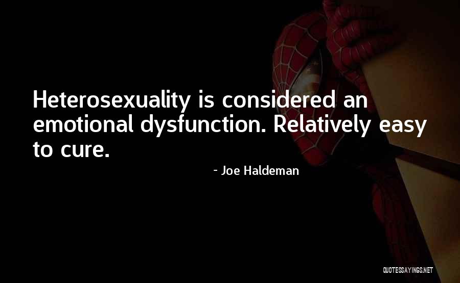 Heterosexuality Is Quotes By Joe Haldeman Heterosexuality Is Quotes By Joe Haldeman