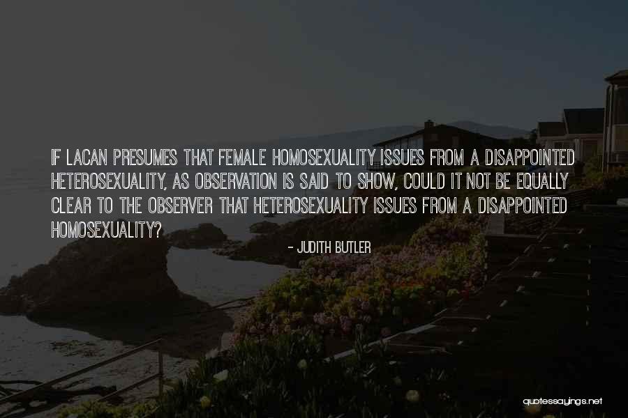 Heterosexuality Is Quotes By Judith Butler Heterosexuality Is Quotes By Judith Butler