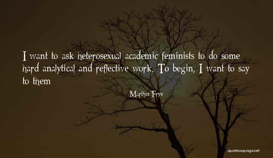Heterosexuality Is Quotes By Marilyn Frye Heterosexuality Is Quotes By Marilyn Frye